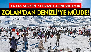 Başkan Zolan’dan Denizli’ye müjde