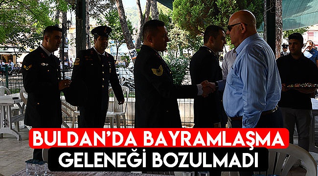 Buldan'da bayramlaşma geleneği bozulmadı