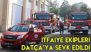 Büyükşehir İtfaiye ekiplerini Datça’ya sevk etti