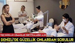 Denizli’de güzellik onlardan sorulur