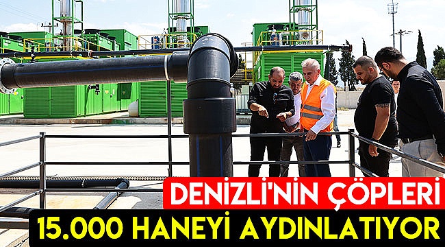 Denizli'nin çöpleri 15.000 haneyi aydınlatıyor