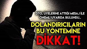Dolandırıcıların bu yönetime dikkat!