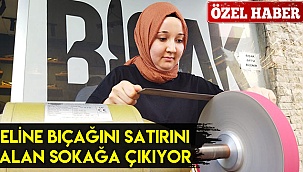 Eline bıçağını satırını alan sokağa çıkıyor