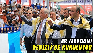 Er Meydanı Denizli’de Kuruluyor