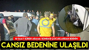 Kayıp çocuklardan birinin cansız bedenine ulaşıldı