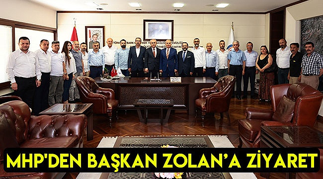 MHP'den Başkan Zolan’a ziyaret