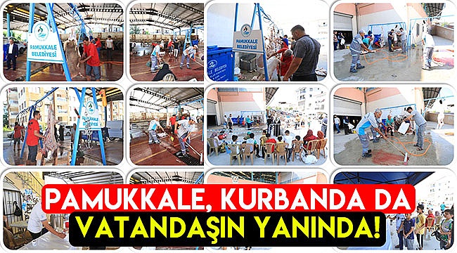 Pamukkale, kurbanda da vatandaşın yanında