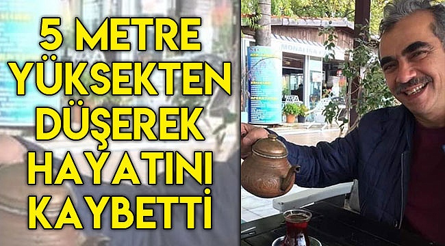 Tabela montajı sırasında düşen işçi hayatını kaybetti