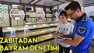 Zabıtadan bayramı denetimi