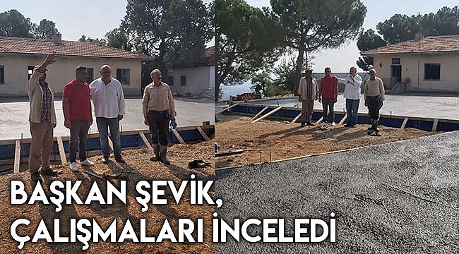 Başkan Şevik, belediye çalışmalarını yerinde inceledi