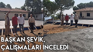 Başkan Şevik, belediye çalışmalarını yerinde inceledi
