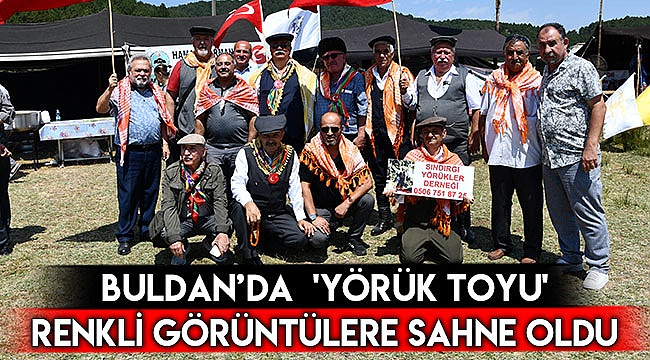 Buldan’da 'Yörük Toyu' renkli görüntülere sahne oldu