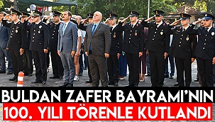 Buldan Zafer Bayramı’nın 100.Yılı Törenlerle Kutlandı