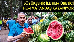 Büyükşehir ile hem üretici, hem vatandaş kazanıyor
