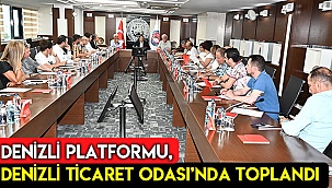 Denizli Platformu, Denizli Ticaret Odası’nda toplandı