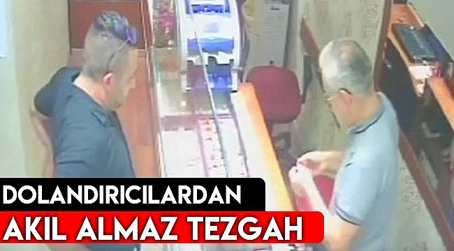 Dolandırıcılardan akıl almaz tuzak