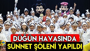 Düğün havasında sünnet şöleni yapıldı