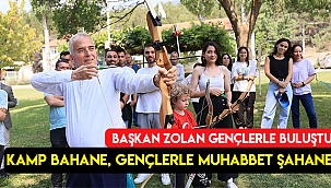 Kamp bahane, gençlerle muhabbet şahane