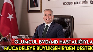 Ölümcül BVD/MD hastalığıyla mücadeleye Büyükşehir’den destek