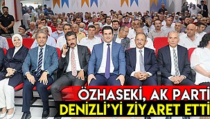 Özhaseki, AK Parti Denizli’yi ziyaret etti