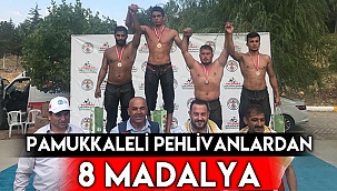 Pamukkaleli pehlivanlardan 8 madalya