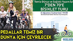 Pedallar temiz bir dünya için pedal çevrilecek
