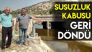 Susuzluk kabusu geri döndü
