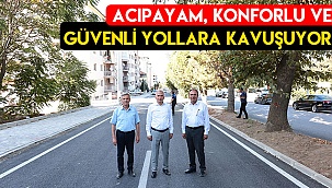 Acıpayam, konforlu ve güvenli yollara kavuşuyor