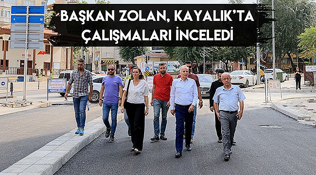 Başkan Zolan, Kayalık’ta çalışmaları inceledi