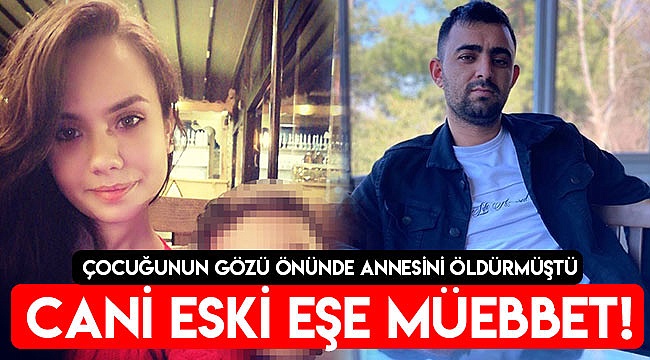 Cani eski eşe müebbet!