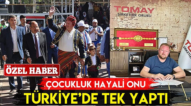Çocukluk hayali onu Türkiye’de tek yaptı