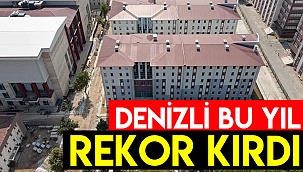 Denizli bu yıl rekor kırdı