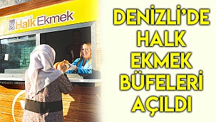 DENİZLİ’DE HALK EKMEK BÜFELERİ AÇILDI