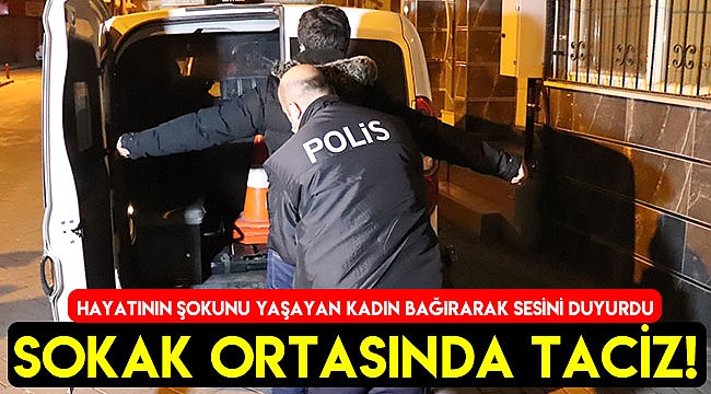 Denizli'de sokak ortasında taciz!