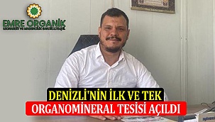 Denizli'nin İlk Ve Tek Organomineral Tesisi Açıldı