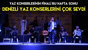 Denizli yaz konserlerini çok sevdi