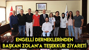 Engelli derneklerinden Başkan Zolan’a teşekkür ziyareti