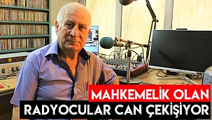Mahkemelik olan radyocular can çekişiyor