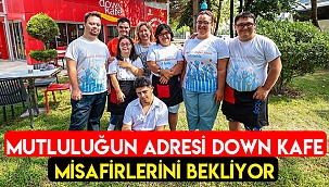 Mutluluğun adresi Down Kafe misafirlerini bekliyor