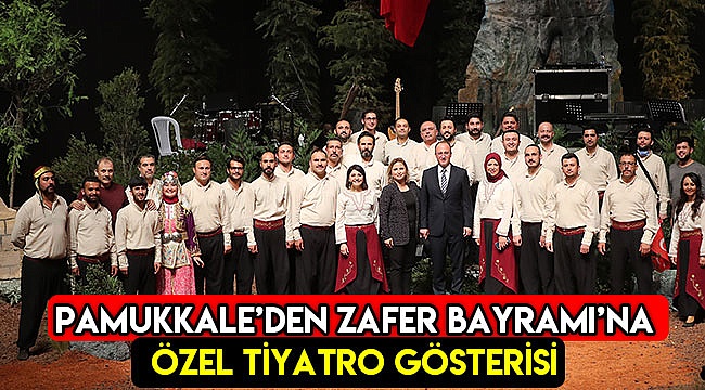 Pamukkale Belediyesi’nden Zafer Bayramı’na Özel Tiyatro Gösterisi