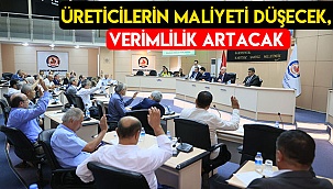 Üreticilerin maliyeti düşecek, verimlilik artacak
