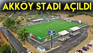 AKKÖY STADI AÇILDI