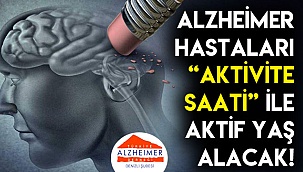 Alzheimer hastaları “Aktivite Saati” ile aktif yaş alacak!