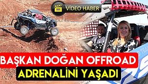 Başkan Doğan offroad adrenalini yaşadı