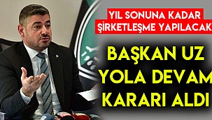 Başkan Uz devam kararı aldı