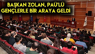 Başkan Zolan, PAÜ'lü gençlerle bir araya geldi