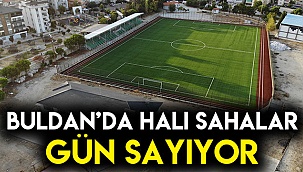 Buldan’da halı sahalar gün sayıyor