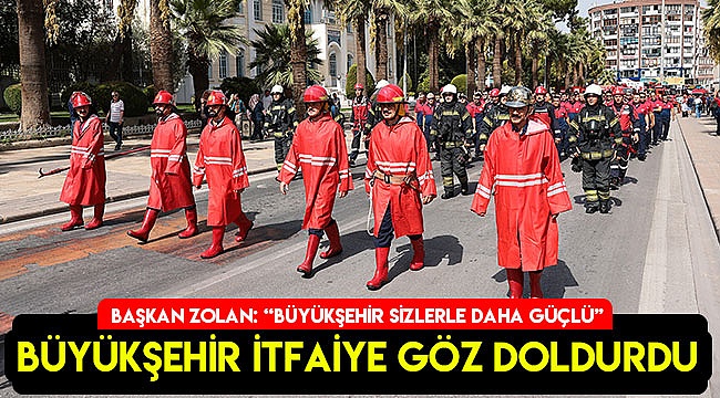 BÜYÜKŞEHİR İTFAİYE GÖZ DOLDURDU