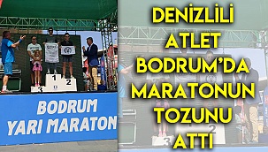 Denizlili atlet Bodrum'da maratonun tozunu attı