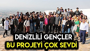 Denizlili gençler bu projeyi çok sevdi